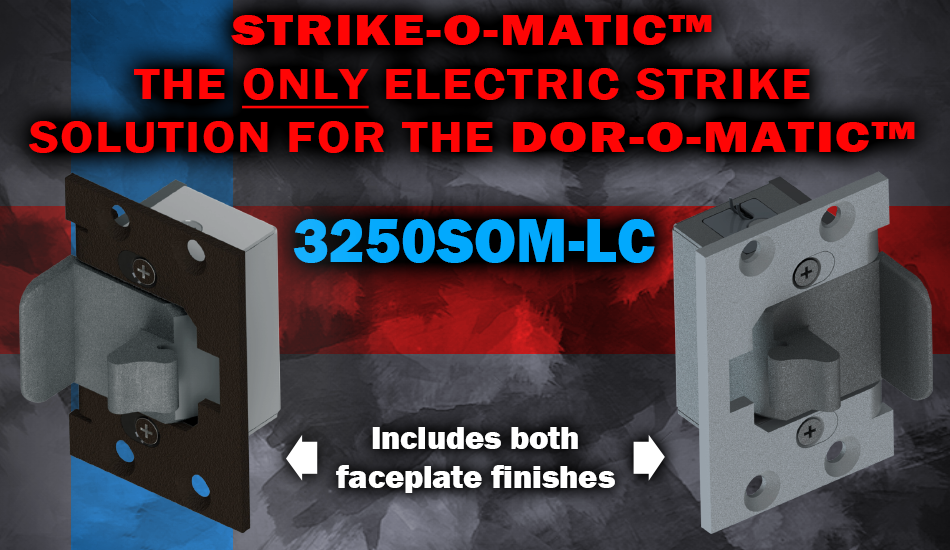 3250som the only electric strike for dor-o-matic